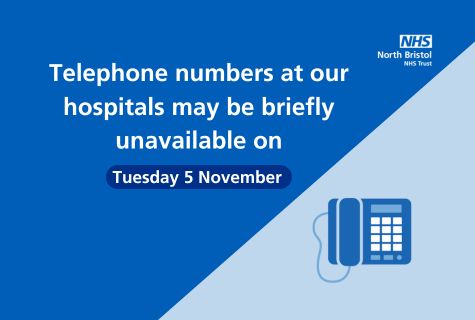 Telephone numbers at our hospitals may be briefly unavailable on 5 November 2024